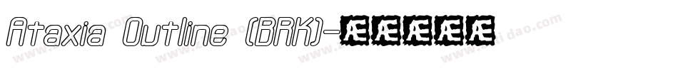 Ataxia Outline (BRK)字体转换
